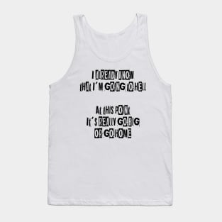 Go big or go home Tank Top